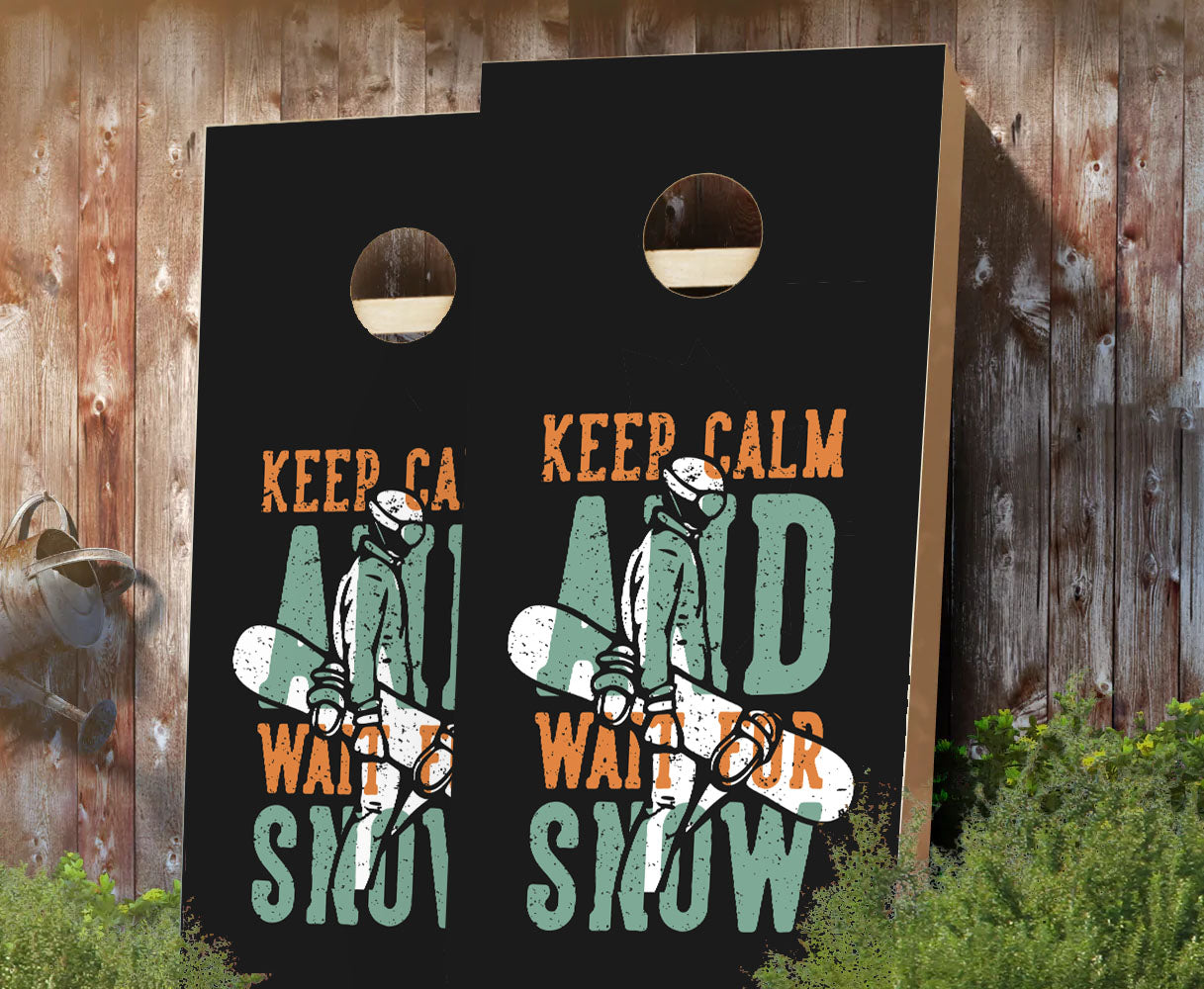 "Keep Calm and Wait for Snow" Cornhole Boards