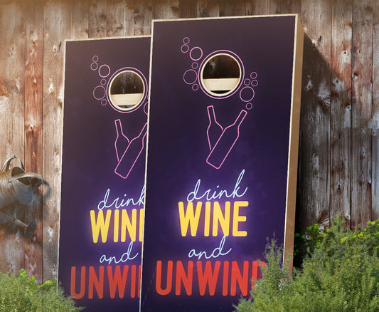 "Drink Wine and Unwind" Cornhole Boards