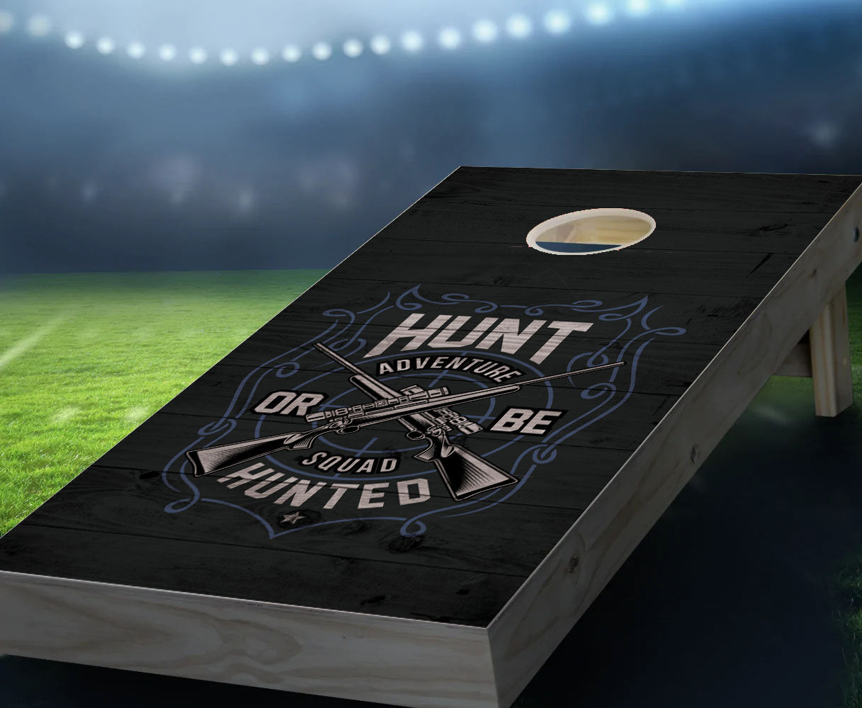 "Hunt Or Be Hunted" Cornhole Boards