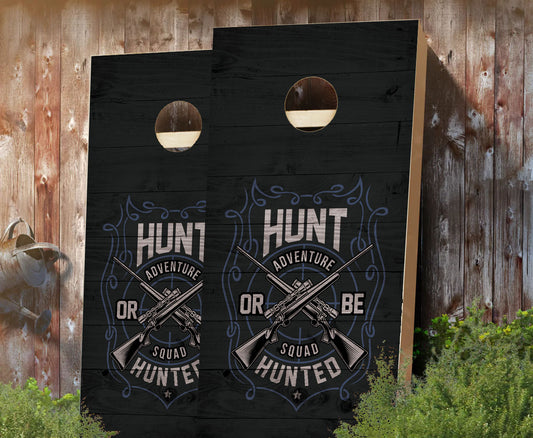 "Hunt Or Be Hunted" Cornhole Boards