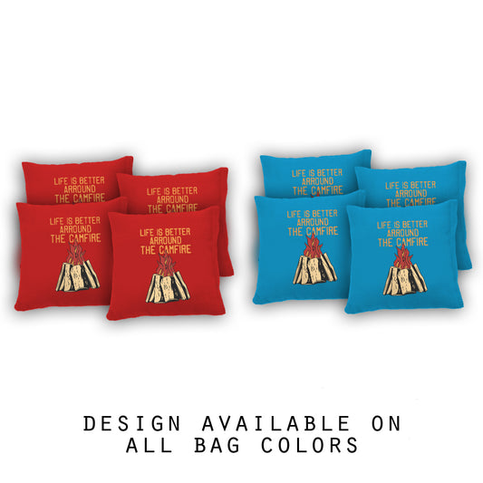 "Life is Better Around the Campfire" Cornhole Bags - Set of 8
