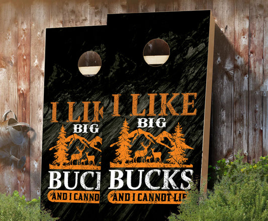 "I Like Big Bucks" Cornhole Boards