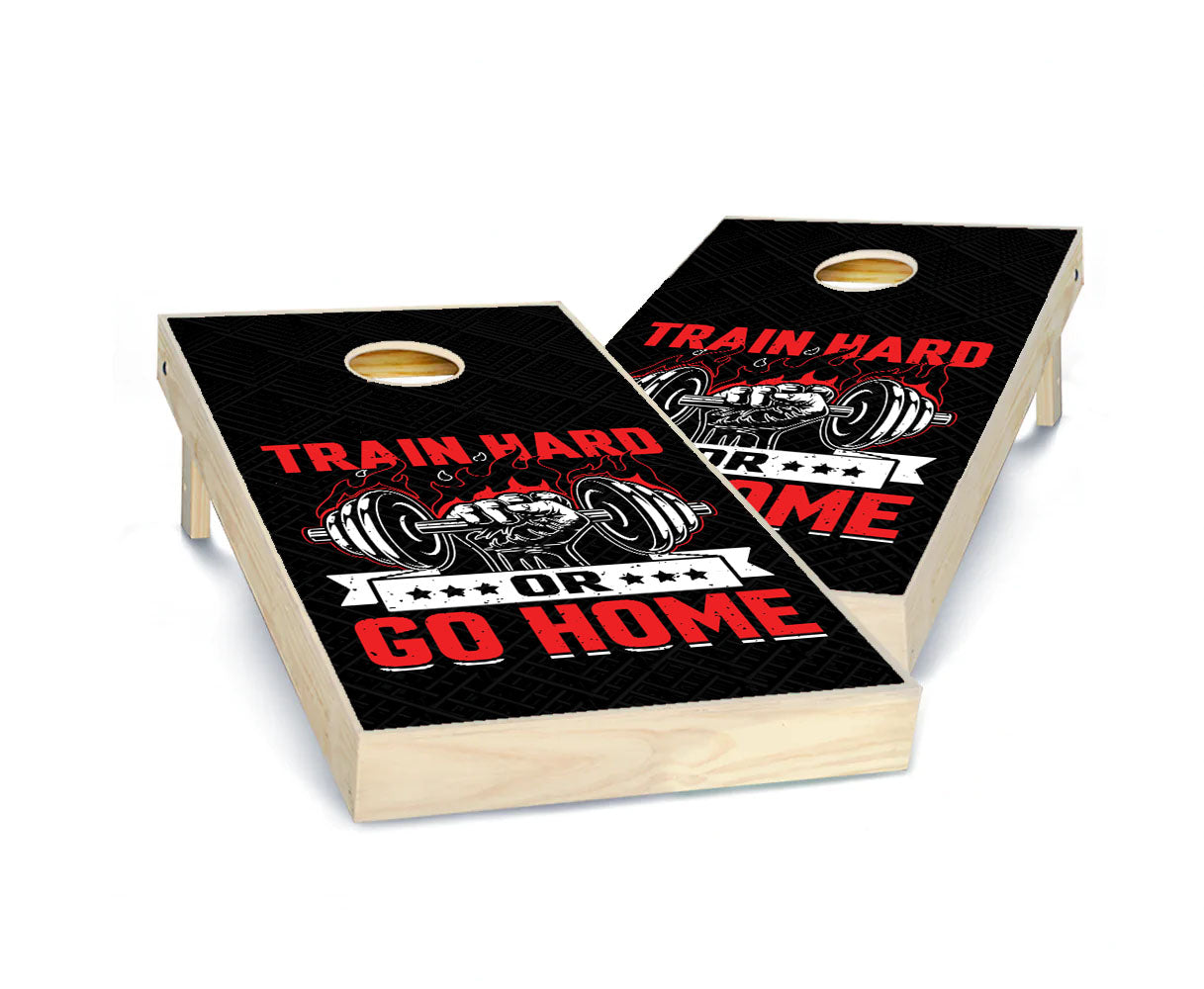 "Train Hard or Go Home" Cornhole Boards